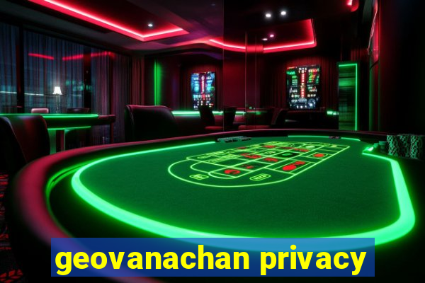 geovanachan privacy